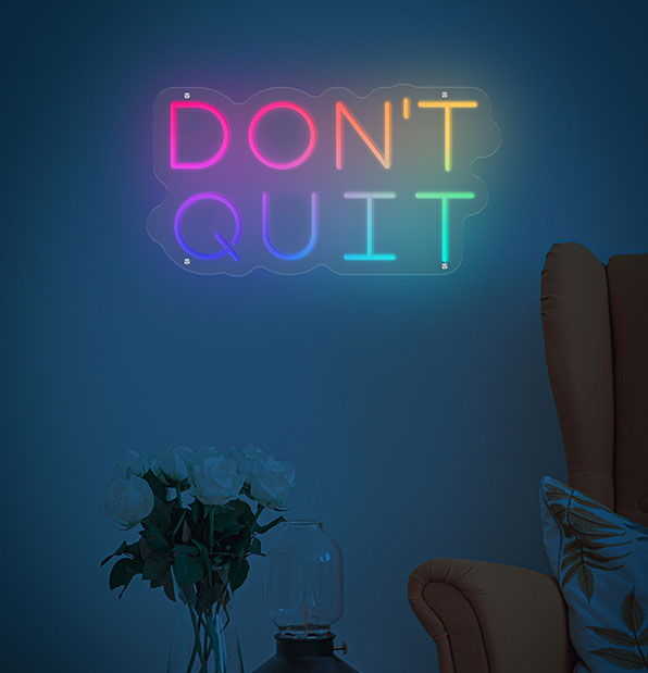 Don't Quit Flow-Mo Sign