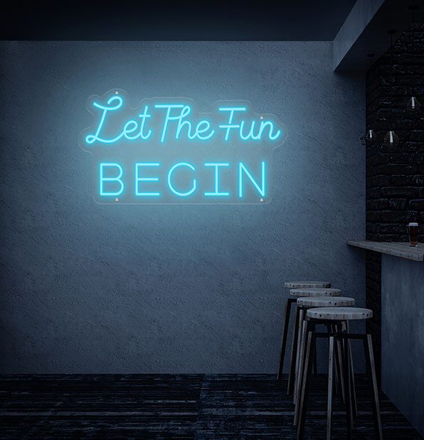 Let the Fun BEGIN Neon Sign